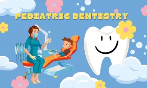 Pediatric Dentistry