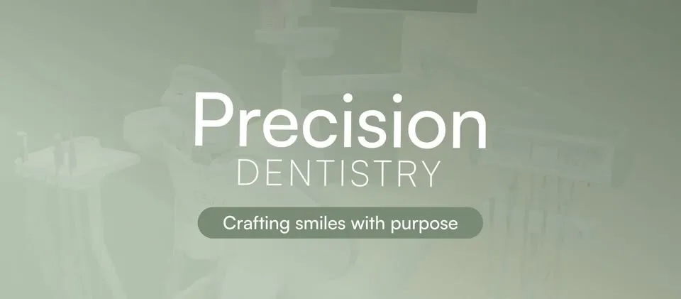 Precision Dentistry (BF Homes)